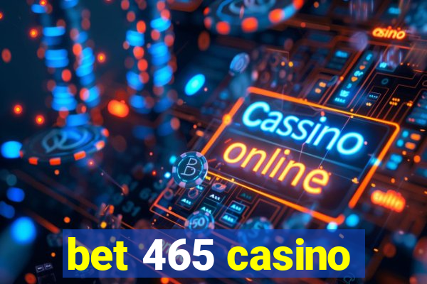 bet 465 casino